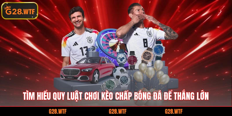 Tìm hiểu quy luật chơi kèo chấp bóng đá để thắng lớn